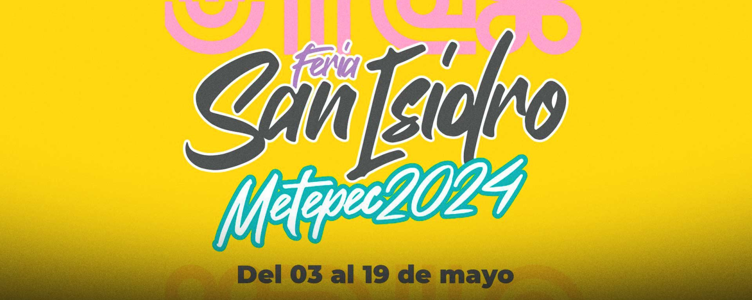 Todo listo para la Feria de San Isidro en Metepec 2024